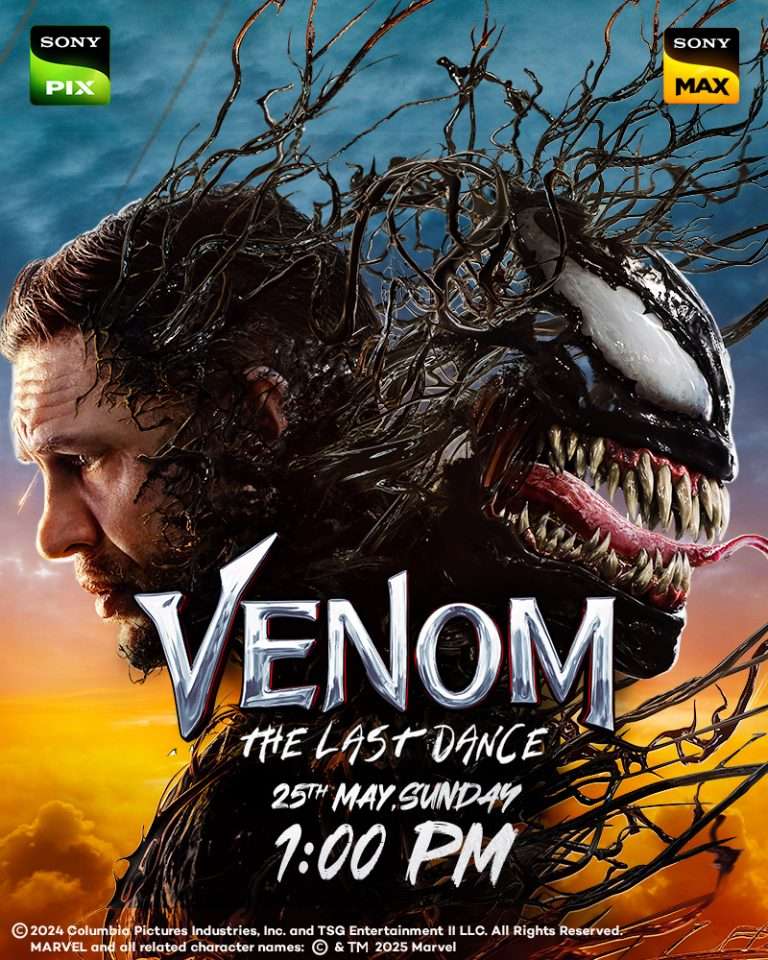 व्हेनम: द लास्ट डान्सचा वर्ल्ड टीव्ही प्रीमियर सोनी मॅक्स आणि सोनी PIX वर